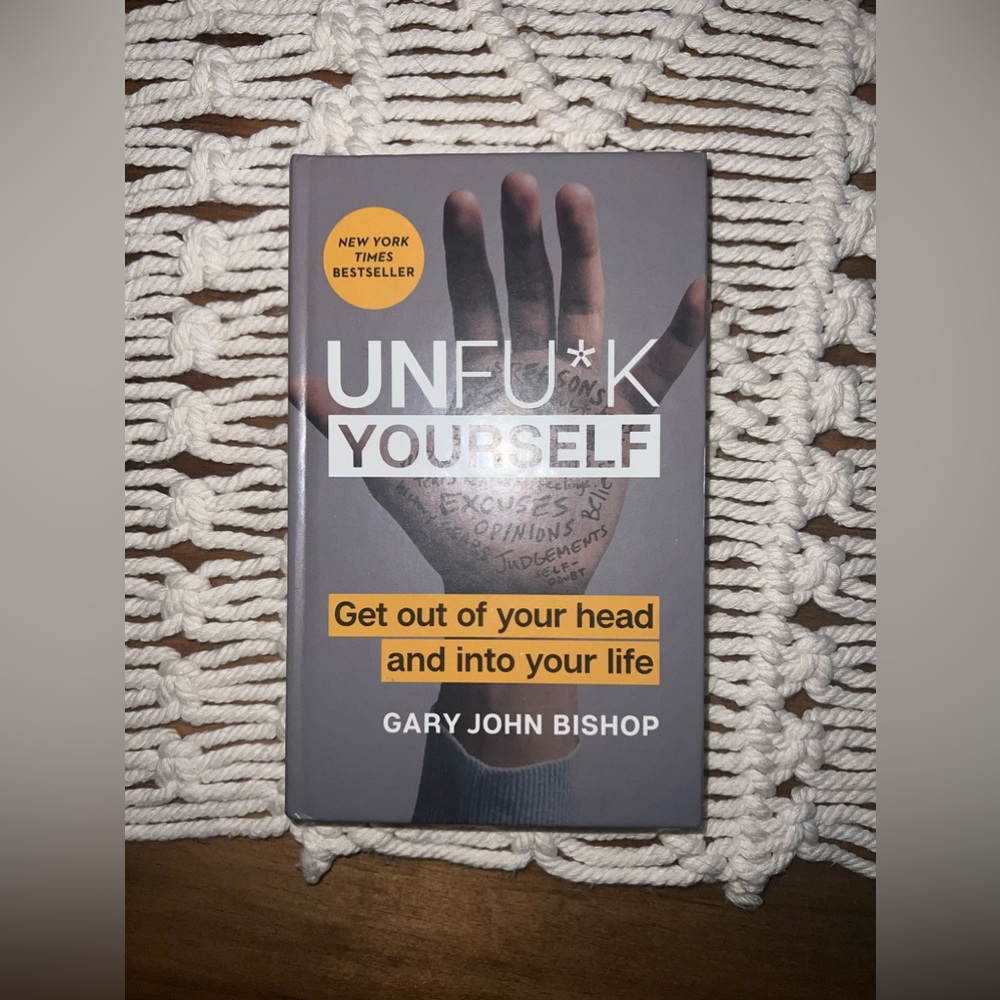 Unf*ck Yourself Self-Help Book by Gary John Bishop